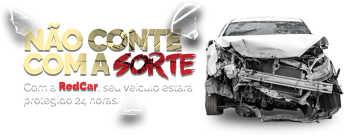 N�o conte com a sorte! Fa�a uma cota��o na Redcar
